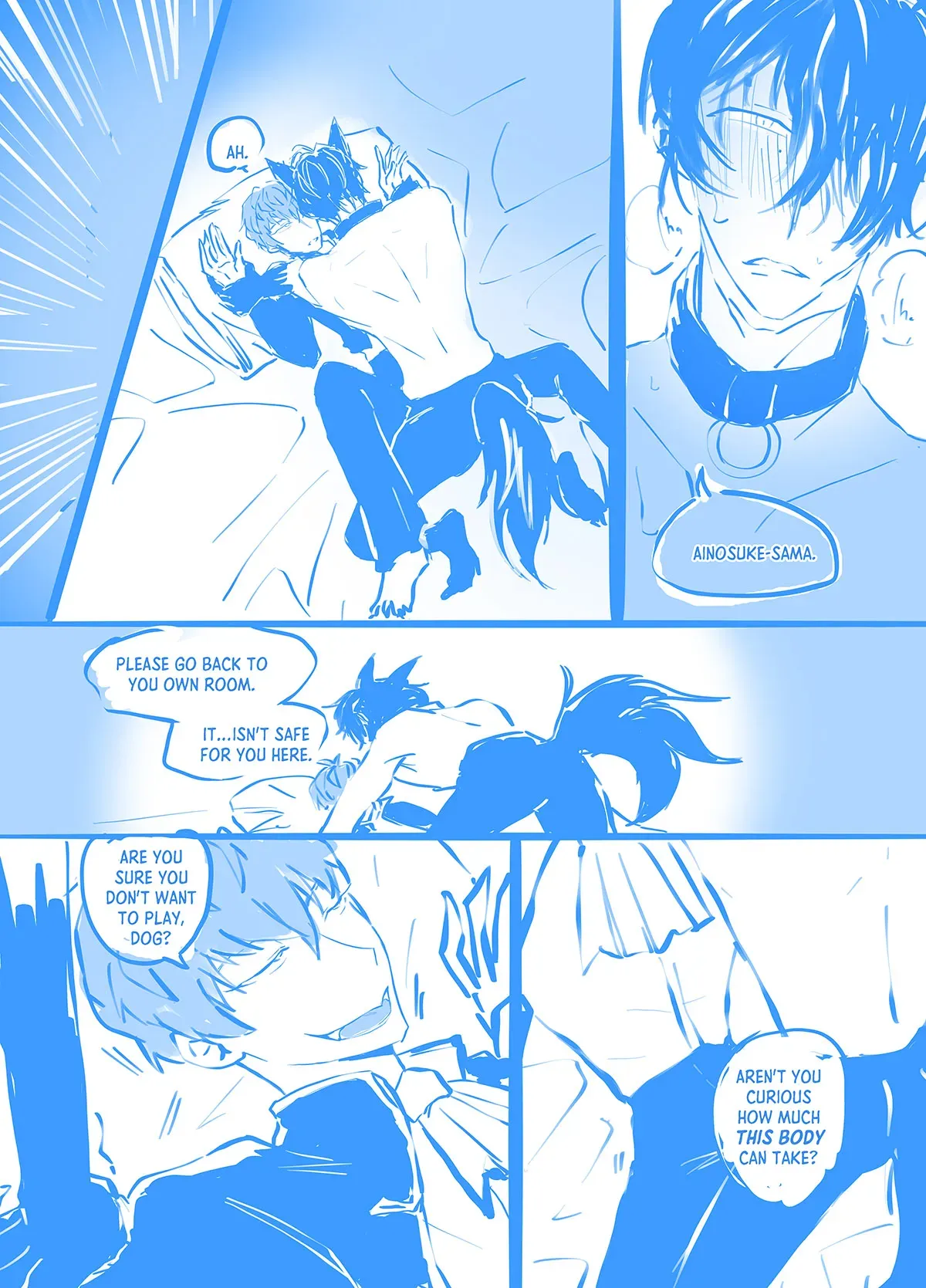 Comic page 10: Tadashi suddenly moves, and pins Ainosuke to the bed. "Ainosuke-sama. Please go back to your own room. It...isn&#x27;t safe for you here," says Tadashi while panting. Ainosuke grins while pinned to the bed. "Are you sure you don&#x27;t want to play, dog? Aren&#x27;t you curious how much this body can take?" Ainosuke attempts to grind on Tadashi&#x27;s leg.