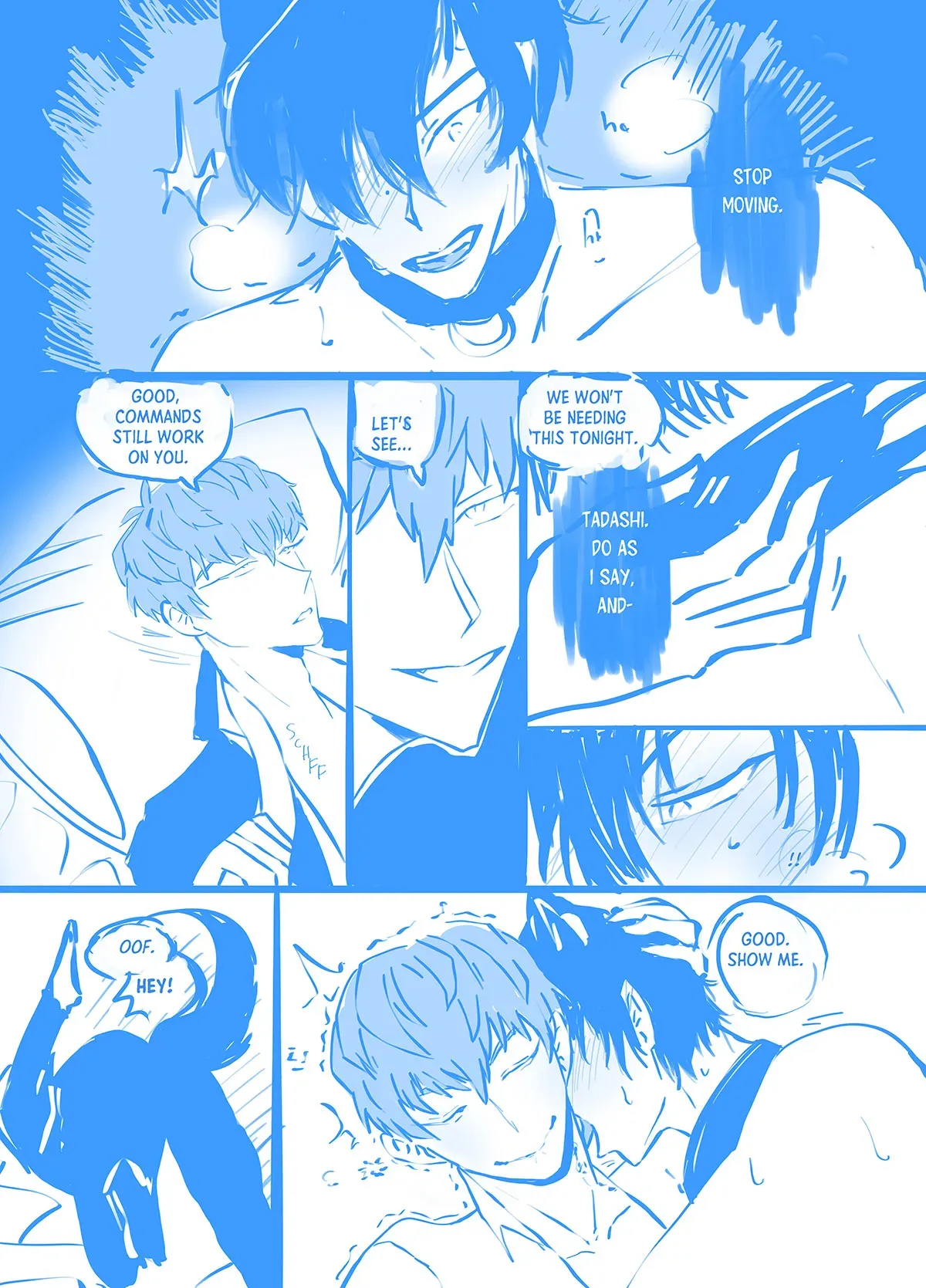 Comic page 11: Ainosuke uses a command on Tadashi to make him stop moving while Ainosuke undresses. "Stop moving," says Ainosuke. "Good, commands still work on you. Let&#x27;s see...we won&#x27;t be needing this tonight." Ainosuke reaches fo Tadashi&#x27;s thick leather collar. "Tadashi, so as I say, and-" Tadashi suddenly moves and pushes Ainosuke down and starts licking Ainosuke&#x27;s neck. Ainosuke yells, "Oof. Hey! Good. Show me."